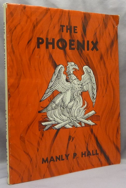 Item #68952 The Phoenix. An Illustrated Review of Occultism and Philosophy. Manly Palmer. Contributing Artist J. Augustus Knapp HALL.