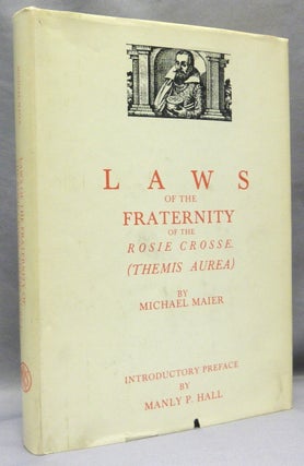 Item #68957 Laws of the Fraternity of the Rosie Crosse (Themis Aurea). Michael. Introductory...