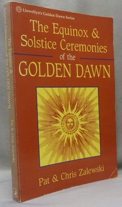 Item #68960 The Equinox and Solstice Ceremonies of the Golden Dawn; Llewellyn's Golden Dawn...
