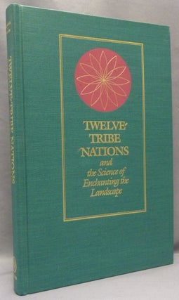 Item #68978 Twelve Tribe Nations and the Science of Enchanting the Landscape. John MICHELL,...