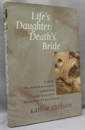 Item #69007 Life's Daughter / Death's Bride, Inner Transformations through the Goddess Demeter /...