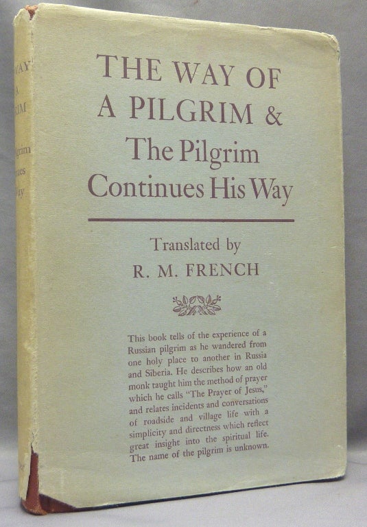 Item #69032 The Way of a Pilgrim, and the Pilgrim Continues His Way. Anonymous, R. M. FRENCH.