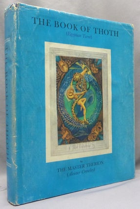 Item #69046 The Book of Thoth. A Short Essay on the Tarot of the Egyptians. Being The Equinox...