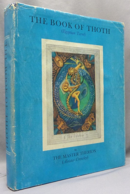 Item #69046 The Book of Thoth. A Short Essay on the Tarot of the Egyptians. Being The Equinox Volume III No. V. Aleister Artist Executant: Frieda Harris CROWLEY, Master Therion.
