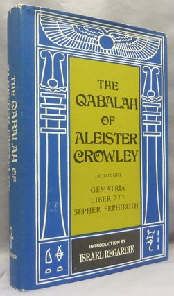 Item #69047 The Qabalah of Aleister Crowley Including Gematria, Liber 777, Sepher Sephiroth....