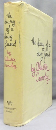 Item #69048 The Diary of a Drug Fiend. Aleister. New CROWLEY, Leslie Shepard