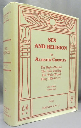Item #69050 Sex and Religion. The Equinox Volume V No. 4; The Official Organ of the A.A. The...