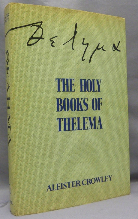 Item #69066 The Holy Books of Thelema. Aleister. With a. CROWLEY, 777 Hymenaeus Alpha, Grady Louis McMurtry.