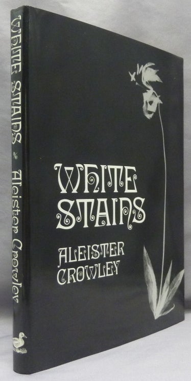 Item #69068 White Stains. Aleister. Edited CROWLEY, John Symonds.