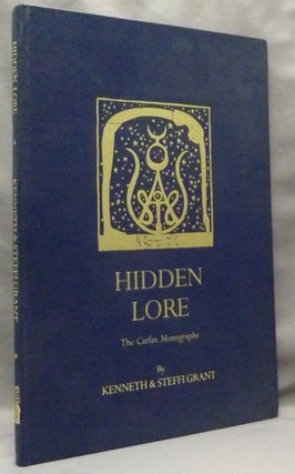 Item #69075 Hidden Lore. The Carfax Monographs. Kenneth GRANT, Aleister Crowley - related works