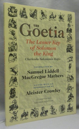 Item #69077 The Goetia: The Lesser Key of Solomon the King. Lemegeton, Book I. Clavicula...
