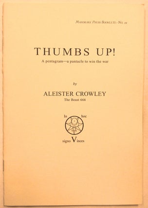 Item #69083 Thumbs Up: A Pentagram - a Panticle to Win the War; Mandrake Press Booklets: No. 22....