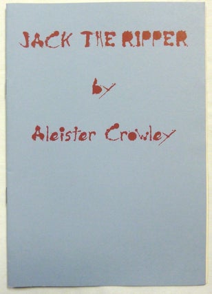 Item #69084 Jack the Ripper. Aleister CROWLEY