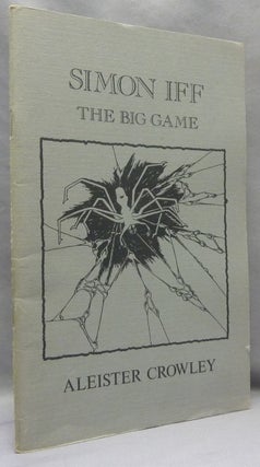 Item #69086 Simon Iff: The Big Game. Aleister CROWLEY, Edward Kelly