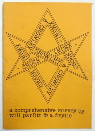 Item #69093 A Crowley Cross-Index ( A Crowley Cross - Index ). Will PARFITT, Andrew Drylie,...