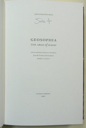 Geosophia: The Argo of Magic. The Encyclopædia Goetica, Volume II; from the Greeks to the Grimoires Books I, II, III and IV. AND The Encyclopædia Goetica, Volume III; from the Greeks to the Grimoires Books V, VI, VII and VIII ( Two Volumes ).