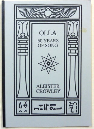 Item #69111 Olla. 60 Years of Song. Aleister CROWLEY