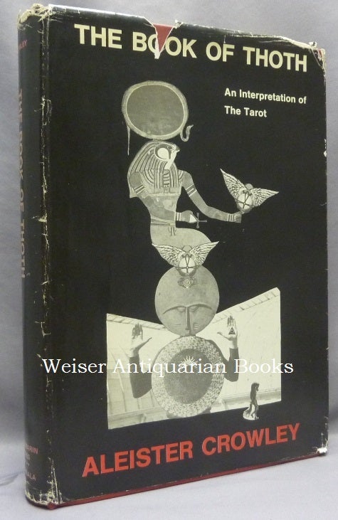 Item #69112 The Book of Thoth. A Short Essay on the Tarot of the Egyptians. Being The Equinox Volume III No. V [ The Book of Thoth, an Interpretation of The Tarot ]. Aleister CROWLEY, Master Therion.