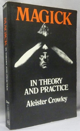 Item #69126 Magick in Theory and Practice. Aleister CROWLEY
