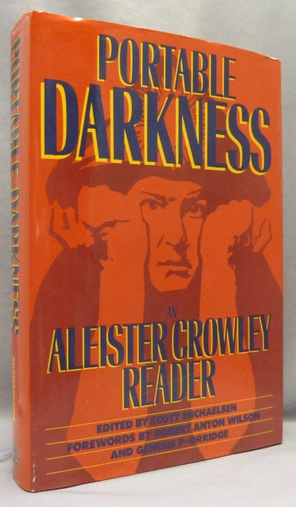 Item #69159 Portable Darkness an Aleister Crowley Reader [ Review Copy ]. Aleister - CROWLEY, Scott Michaelsen, Robert Anton Wilson, Genesis P-Orridge.
