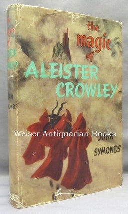 Item #69161 The Magic of Aleister Crowley. John SYMONDS, Aleister Crowley: related works