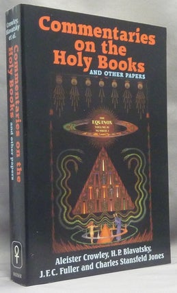 Item #69184 Commentaries on the Holy Books and Other Papers . The Equinox Volume Four, Number...