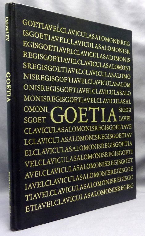 Item #69185 The Book of the Goetia of Solomon the King; Translated into English Tongue by a Dead Hand and Adorned with Divers Other Matters Germane Delightful to the Wise. Aleister - Edited CROWLEY, Introduced, Kenneth Anger -.