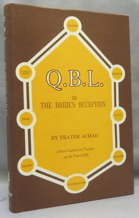 Item #69188 Q.B.L. or The Bride's Reception. [ QBL ]; Being a Short Cabalistic Treatise on the...