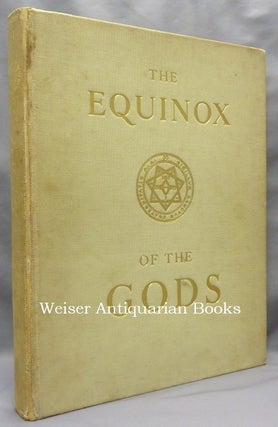 Item #69195 The Equinox of the Gods (being The Equinox Vol. III, No. III). Aleister CROWLEY