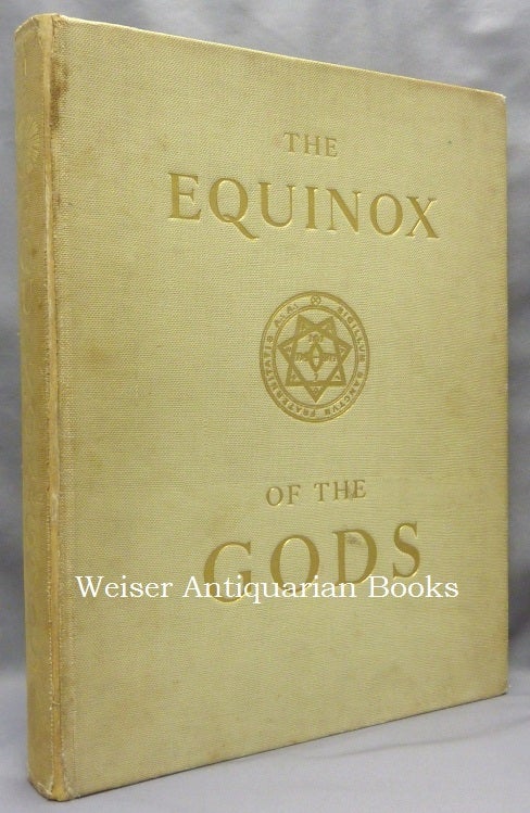 Item #69195 The Equinox of the Gods (being The Equinox Vol. III, No. III). Aleister CROWLEY.