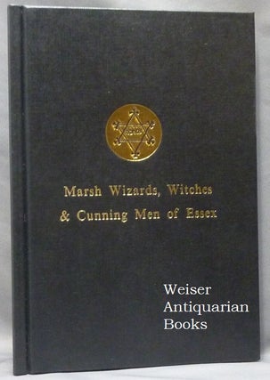 Item #69206 Marsh Wizards, Witches and Cunning Men: A Study of Cunning Murrell, George...