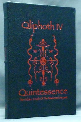 Item #69207 Qliphoth IV, Quintessence. The Hidden Temple of the Blackened Serpent; [ Opus IV,...