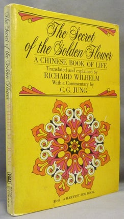 Item #69231 The Secret of the Golden Flower. A Chinese Book of Life. Richard - Translation...