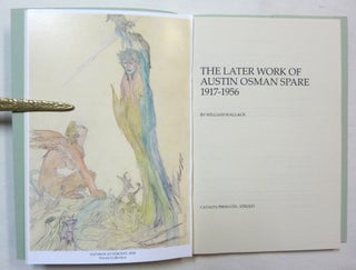 The Early Work of Austin Osman Spare, 1900-1919 [ AND ] The Later Work of Austin Osman Spare, 1917-1956 [ Two Volume Set ].
