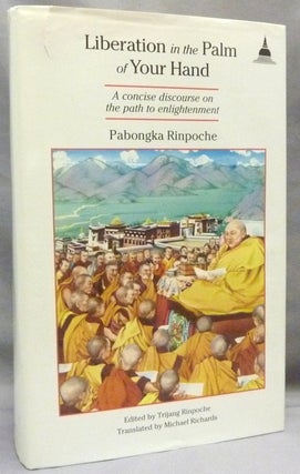 Item #69284 Liberation in the Palm of Your Hand. A Concise Discourse on the Path to...