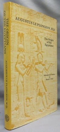 Item #69295 The Origin of the Egyptians. Augustus. Introductory LE PLONGEON, Manly P. Hall