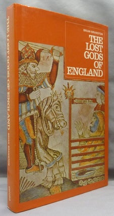 Item #69299 The Lost Gods of England. Anglo-Saxon Mythology, Brian BRANSTON