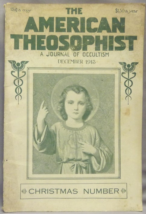 Item #69331 The American Theosophist. A Journal of Occultism ( Vol. XV, No, 3, December, 1913 ). Theosophy, Adelia H. Taffinder, Elisabeth Severs, Eva G. Taylor, Captain Hugh W. Gayer.
