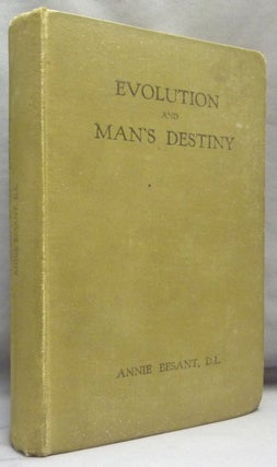Item #69334 Evolution and Man's Destiny. Annie BESANT