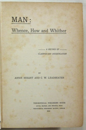 Man: Whence, How and Whither - A Record of Clairvoyant Investigation.