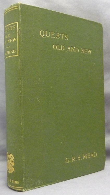 Item #69347 Quests Old and New. G. R. S. MEAD, George Robert Stowe Mead.