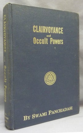 Item #69357 A Course of Advanced Lessons in Clairvoyance and Occult Powers. ATKINSON William...