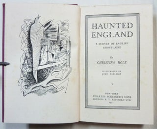 Item #69360 Haunted England: A Survey of English Ghost-Lore. Ghosts, Christina HOLE, John Farleigh