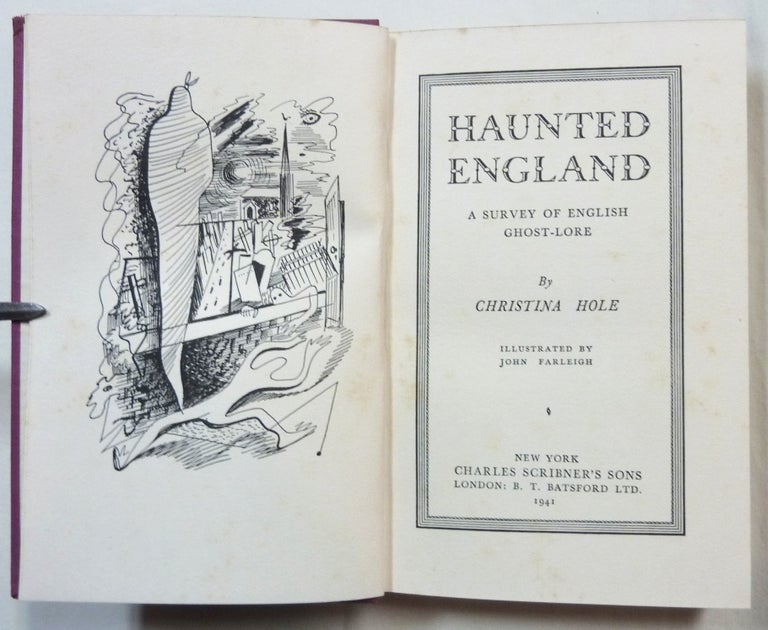 Item #69360 Haunted England: A Survey of English Ghost-Lore. Ghosts, Christina HOLE, John Farleigh.