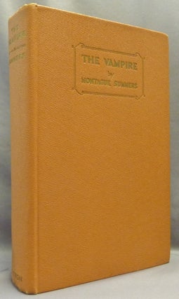 Item #69364 The Vampire his Kith and Kin. Vampires, Montague SUMMERS