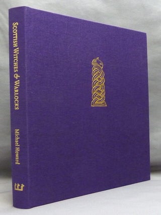 Scottish Witches & Warlocks; Witchcraft of the British Isles series, Volume III.