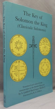 Item #69407 The Key of Solomon the King [ Clavicula Salomonis ]. S. L. MacGregor MATHERS, R. A....