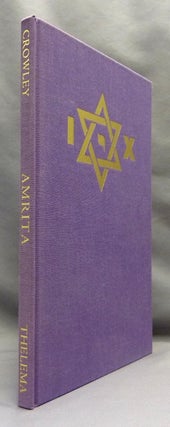 Item #69411 Amrita. Essays in Magical Rejuvenation. Aleister. Edited and CROWLEY, Martin P. Starr