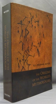 Item #69421 The Origins of the World's Mythologies. Mythology, E. J. Michael WITZEL