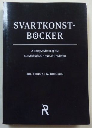 Item #69423 Svartkonst-Böcker: a Compendium of the Swedish Black Art Book Tradition; Folk...